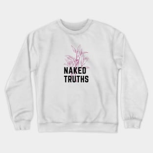 it end with us naked truths Crewneck Sweatshirt